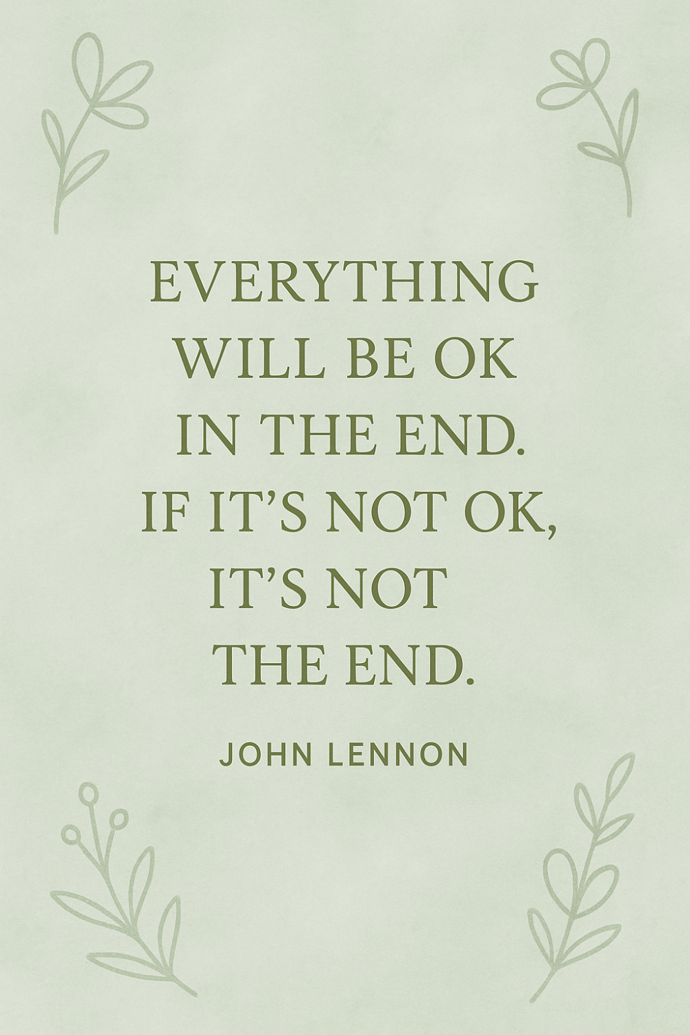 John Lennon inspirational quote everything will be ok